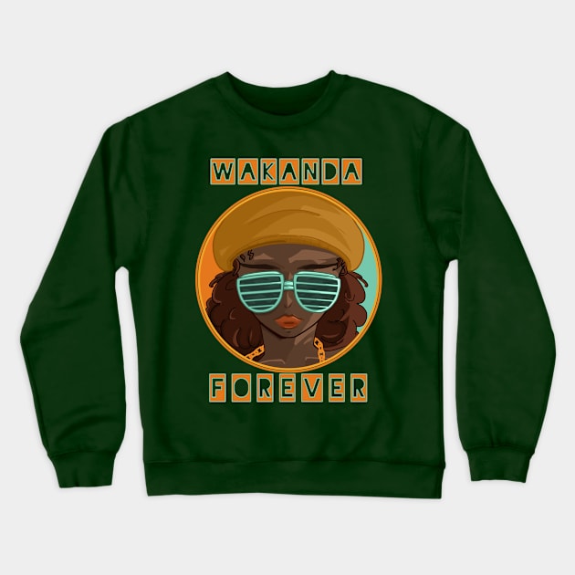 Wakanda Forever Crewneck Sweatshirt by Sarri